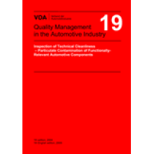 VDA 19 Part 1 Inspection of Technical Cleanliness Particulate Contamination of Functionally Relevant Automotive Components / 2nd Revised Edition: 2015 
